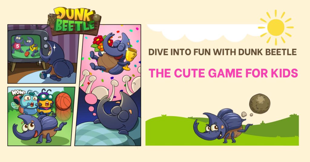 Dive Into Fun With Dunk Beetle - The Cute Game For Kids